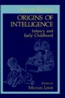 Image for Origins of Intelligence : Infancy and Early Childhood