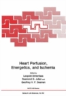 Image for Heart Perfusion, Energetics, and Ischemia