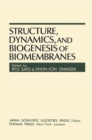 Image for Structure, Dynamics, and Biogenesis of Biomembranes