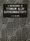 Image for A Sourcebook of Titanium Alloy Superconductivity