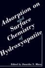 Image for Adsorption on and Surface Chemistry of Hydroxyapatite