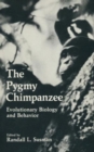 Image for The Pygmy Chimpanzee : Evolutionary Biology and Behavior