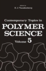 Image for Contemporary Topics in Polymer Science : Volume 5