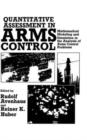 Image for Quantitative Assessment in Arms Control : Mathematical Modeling and Simulation in the Analysis of Arms Control Problems