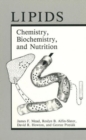 Image for Lipids : Chemistry, Biochemistry, and Nutrition