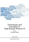 Image for Techniques and Concepts of High-Energy Physics III