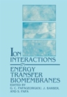 Image for Ion Interactions in Energy Transfer Biomembranes