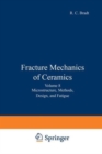 Image for Fracture Mechanics of Ceramics : Volume 8: Microstructure, Methods, Design, and Fatigue