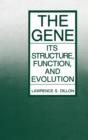 Image for The Gene : Its Structure, Function, and Evolution