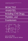 Image for BIOACTIVE ANALYTES, Including CNS Drugs, Peptides, and Enantiomers
