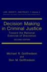 Image for Decision Making in Criminal Justice : Toward the Rational Exercise of Discretion
