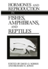Image for Hormones and Reproduction in Fishes, Amphibians and Reptiles