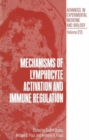Image for Advances in Experimental Medicine and Biology : Vol 213 : Mechanisms of Lymphocyte Activation and Immune Regulation