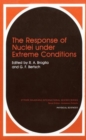 Image for The Response of Nuclei under Extreme Conditions