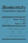 Image for Bioelectricity : A Quantitative Approach