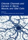 Image for Chloride Channels and Carriers in Nerve, Muscle, and Glial Cells