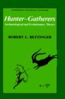 Image for Hunter-gatherers : Archaeological and Evolutionary Theory