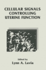 Image for Cellular Signals Controlling Uterine Function