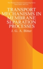 Image for Transport Mechanisms in Membrane Separation Processes