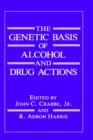 Image for The Genetic Basis of Alcohol and Drug Actions