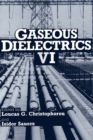 Image for Gaseous Dielectrics : International Symposium Proceedings : 6th