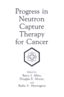Image for Progress in Neutron Capture Therapy for Cancer : International Symposium Proceedings