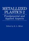 Image for Metallized Plastics 2 : Fundamental and Applied Aspects