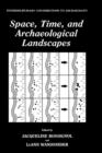 Image for Space, Time, and Archaeological Landscapes