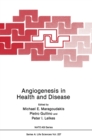 Image for Angiogenesis in Health and Disease : Proceedings of a NATO ASI Held in Porto Hydra, Greece, June 16-27, 1991