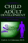 Image for Child and Adult Development : A Psychoanalytic Introduction for Clinicians
