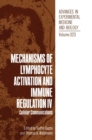 Image for Mechanisms of Lymphocyte Activation and Immune Regulation : v. 4 : Cellular Communications - Proceedings of an International Conference Held in Newport Beach, C