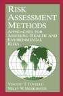 Image for Risk Assessment Methods : Approaches for Assessing Health and Environmental Risks