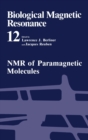 Image for Biological Magnetic Resonance : v. 12 : NMR of Paramagnetic Molecules