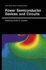 Image for Power Semiconductor Devices and Circuits : Proceedings of an International Symposium Held in Baden-Dattwil, Switzerland, September 26-27, 1991