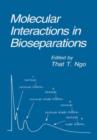 Image for Molecular Interactions in Bioseparations