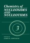 Image for Chemistry of Nucleosides and Nucleotides : Volume 3