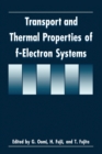 Image for Transport and Thermal Properties of f-Electron Systems : Proceedings of a Workshop Held in Hiroshima, Japan, August 30-September 2, 1992