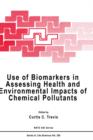 Image for Use of Biomarkers in Assessing Health and Environmental Impacts of Chemical Pollutants