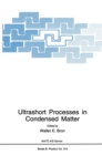 Image for Ultrashort Processes in Condensed Matter : Proceedings of a NATO ASI Held in Il Ciocco, Italy, August 30-September 12, 1992