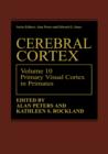 Image for Cerebral Cortex : Volume 10 Primary Visual Cortex in Primates