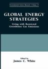 Image for Global Energy Strategies : Living with Restricted Greenhouse Gas Emissions
