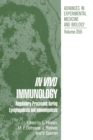Image for In Vivo Immunology : Regulatory Processes During Lymphopoiesis and Immunopoiesis - Proceedings of the 11th International Conference on Lymphoid Tissues and Germinal Centers Held in Liege, Belgium, Jul