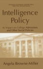 Image for Intelligence Policy : Its Impact on College Admissions and Other Social Policies