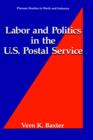 Image for Labor and Politics in the U.S. Postal Service
