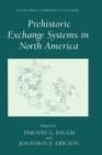 Image for Prehistoric Exchange Systems in North America