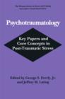 Image for Psychotraumatology : Key Papers and Core Concepts in Post-Traumatic Stress