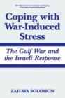 Image for Coping with War-Induced Stress : The Gulf War and the Israeli Response