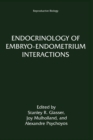 Image for Endocrinology of Embryo-Endometrium Interactions : Reproductive Biology