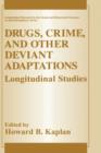 Image for Drugs, Crime, and Other Deviant Adaptations : Longitudinal Studies
