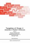 Image for Targeting of Drugs 4 : Advances in System Constructs